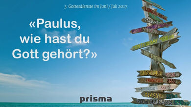 Paulus, wie hast du Gott gehört?