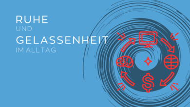 Ruhe und Gelassenheit im Alltag