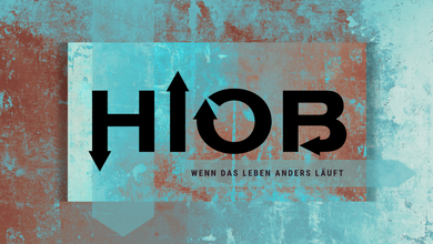 Hiob - wenn das Leben anders läuft