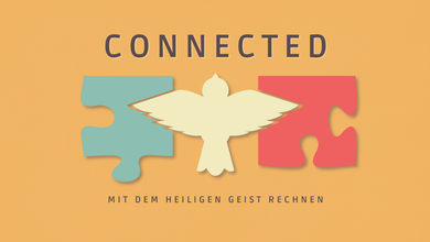 Connected - Mit dem Heiligen Geist rechnen