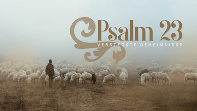 Psalm 23 - versteckte Geheimnisse