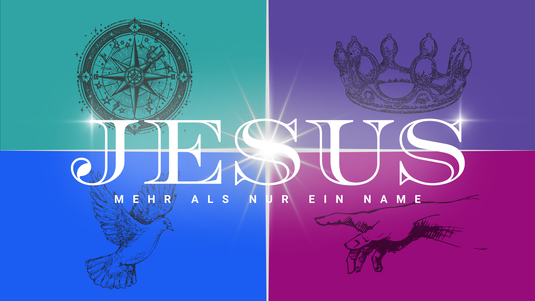 Jesus - mehr als nur ein Name