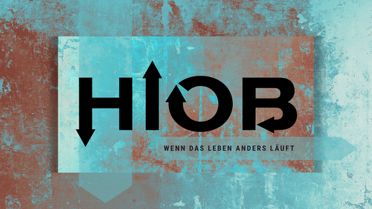 Hiob - wenn das Leben anders läuft